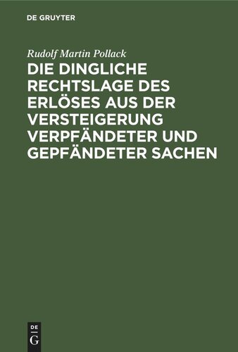 Die dingliche Rechtslage des Erlöses aus der Versteigerung verpfändeter und gepfändeter Sachen