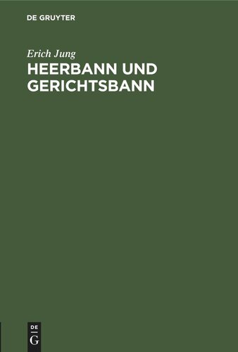 Heerbann und Gerichtsbann: Über das Wesen der öffentlichen Gewalt