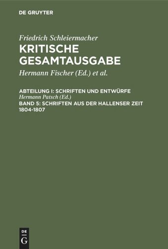 Kritische Gesamtausgabe: Band 5 Schriften aus der Hallenser Zeit 1804-1807