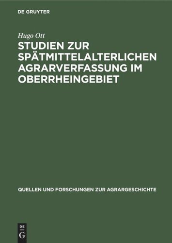 Studien zur spätmittelalterlichen Agrarverfassung im Oberrheingebiet