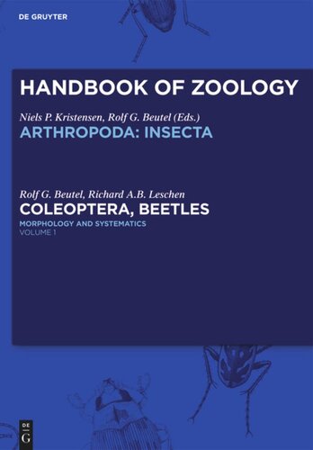 Handbook of Zoology / Handbuch der Zoologie: Teilband/Part 38 Volume 1: Morphology and Systematics (Archostemata, Adephaga, Myxophaga, Polyphaga partim)