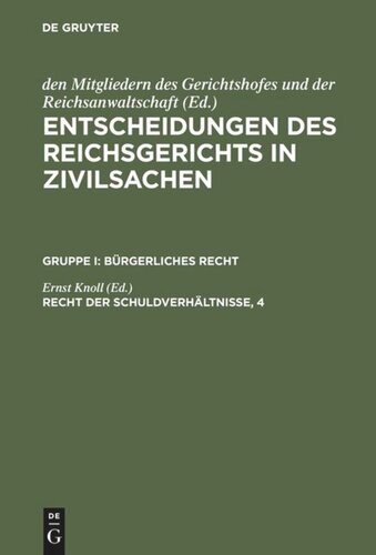 Entscheidungen des Reichsgerichts in Zivilsachen: Recht der Schuldverhältnisse, 4