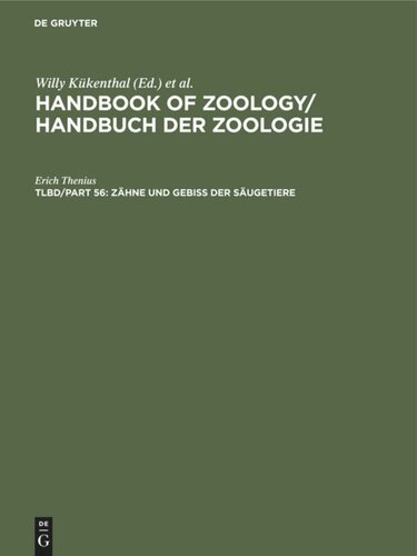 Handbook of Zoology / Handbuch der Zoologie: Tlbd/Part 56 Zähne und Gebiß der Säugetiere