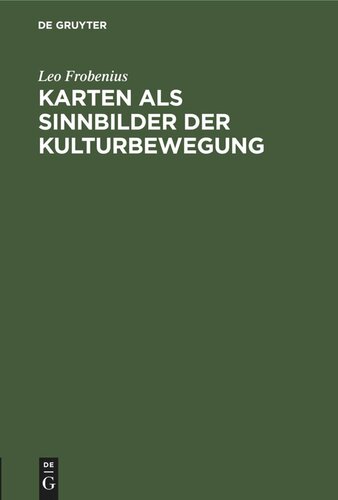 Karten als Sinnbilder der Kulturbewegung: Einführung in den Atlas Africanus und in das Verständnis der kinematographischen Karte