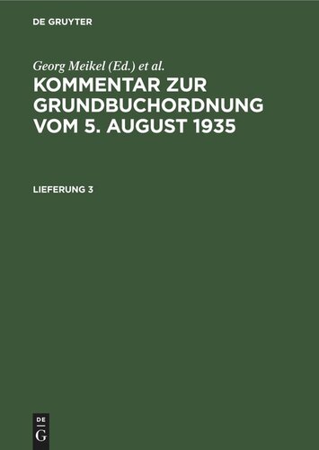 Kommentar zur Grundbuchordnung vom 5. August 1935: Lieferung 3