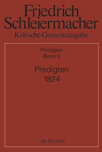 Kritische Gesamtausgabe: Band 8 Predigten 1824