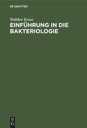 Einführung in die Bakteriologie: Zum Gebrauch bei Vorlesungen und Übungen sowie zum Selbstunterricht für Ärzte und Tierärzte