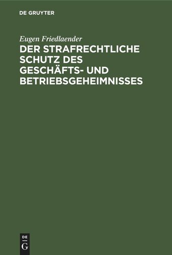 Der strafrechtliche Schutz des Geschäfts- und Betriebsgeheimnisses