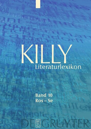 Killy Literaturlexikon: Band 10 Ros – Se