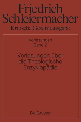 Kritische Gesamtausgabe: Band 2 Vorlesungen über die Theologische Enzyklopädie