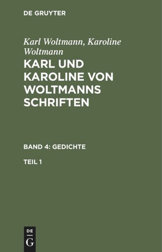 Karl und Karoline von Woltmanns Schriften: Teil 1