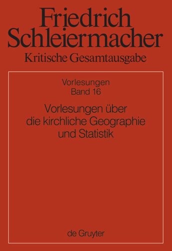 Kritische Gesamtausgabe: Band 16 Vorlesungen über die kirchliche Geographie und Statistik