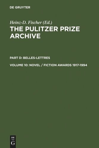 The Pulitzer Prize Archive: Volume 10 Novel / Fiction Awards 1917-1994