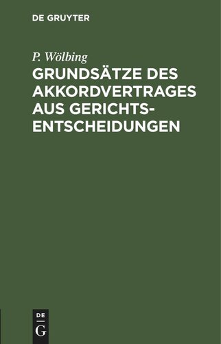 Grundsätze des Akkordvertrages aus Gerichtsentscheidungen: Für Gerichte, Arbeitgeber und Akkordarbeiter