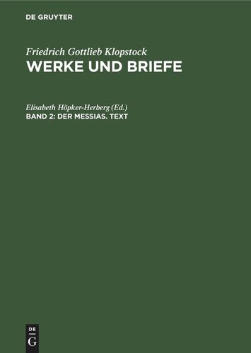 Werke und Briefe: Band 2 Der Messias. Text