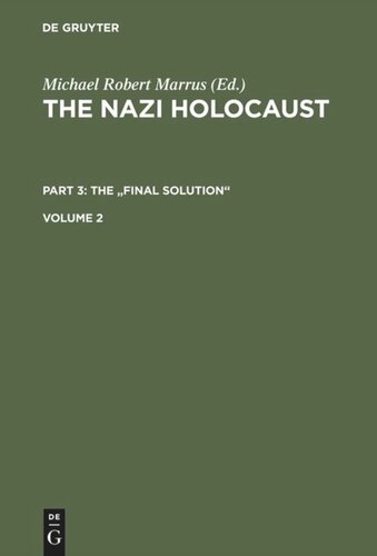 The Nazi Holocaust: Volume 2