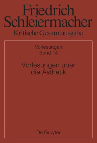 Kritische Gesamtausgabe: Band 14 Vorlesungen über die Ästhetik