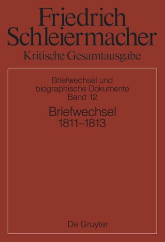 Kritische Gesamtausgabe. Band 12 Briefwechsel 1811-1813: (Briefe 3561-3930)