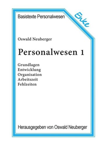 Personalwesen 1: Grundlagen, Entwicklung, Organisation, Arbeitszeit, Fehlzeiten