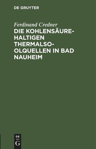 Die kohlensäurehaltigen Thermalsoolquellen in Bad Nauheim: Ihre Anwendung und Wirkung. Nach Beobachtungen in fünfzehnjähriger Thätigkeit in Bad Nauheim