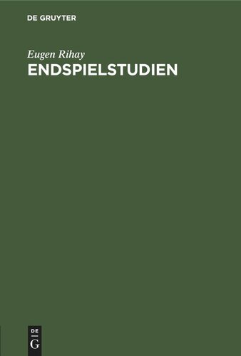 Endspielstudien: Schachfreunden Dargeboten