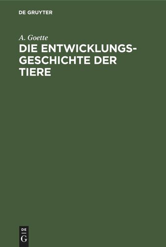 Die Entwicklungsgeschichte der Tiere: Kritisch untersucht