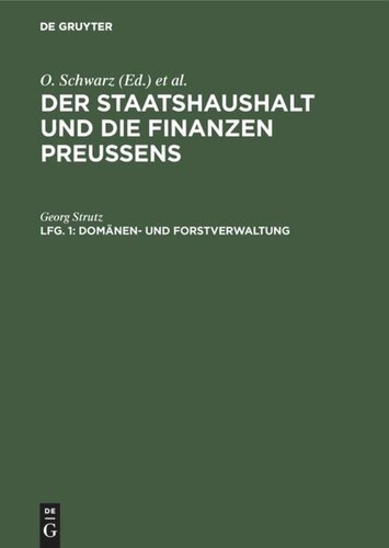 Der Staatshaushalt und die Finanzen Preussens: Lfg. 1 Domänen- und Forstverwaltung