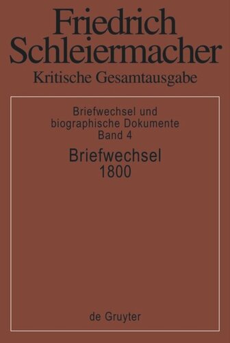 Kritische Gesamtausgabe. Band 4 Briefwechsel 1800: (Briefe 850–1004)