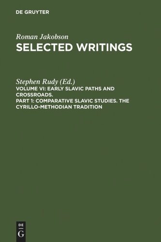 Selected Writings: Part 1 Comparative Slavic Studies. The Cyrillo-Methodian Tradition