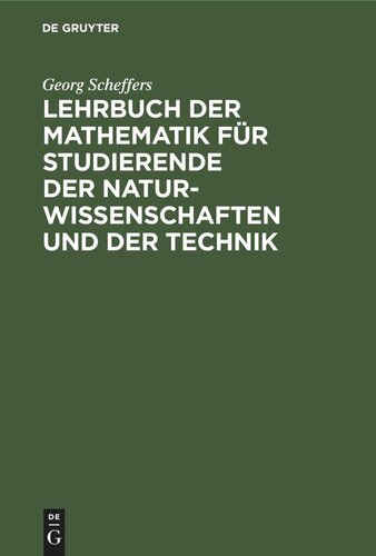 Lehrbuch der Mathematik für Studierende der Naturwissenschaften und der Technik: Eine Einführung in die Differential- und Integralrechnung und in die analytische Geometrie