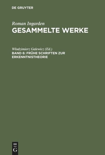 Gesammelte Werke: Band 6 Frühe Schriften zur Erkenntnistheorie