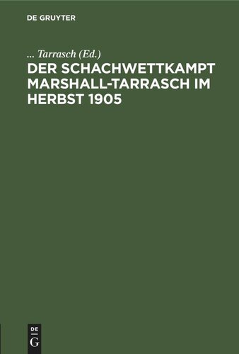 Der Schachwettkampt Marshall-Tarrasch im Herbst 1905