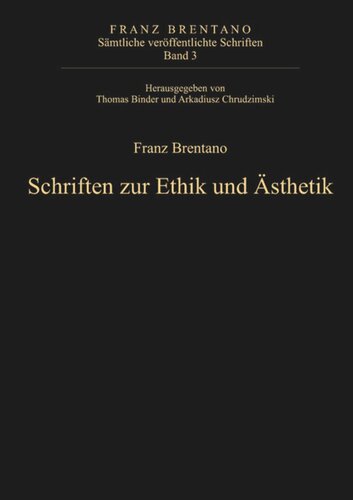 Sämtliche veröffentlichte Schriften: Band 3 Schriften zur Ethik und Ästhetik