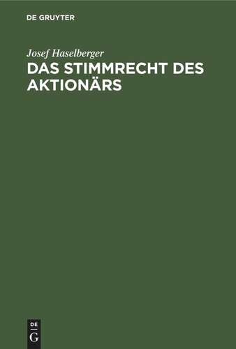 Das Stimmrecht des Aktionärs