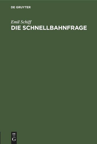 Die Schnellbahnfrage: Eine wirtschaftlich-technischen Untersuchung auf Grund des Schnellbahnplanes Gesundbrunnen-Rixdorf