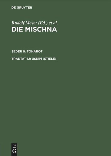 Die Mischna: Traktat 12 Uskim (Stiele)