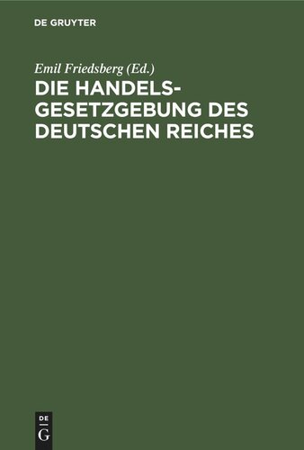 Die Handelsgesetzgebung des Deutschen Reiches