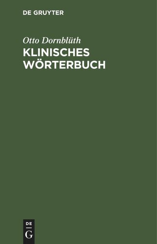 Klinisches Wörterbuch: Die Kunstausdrücke der Medizin