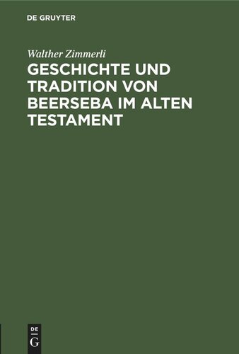 Geschichte und Tradition von Beerseba im alten Testament