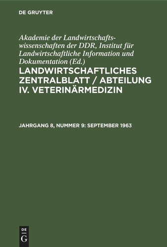 Landwirtschaftliches Zentralblatt / Abteilung IV. Veterinärmedizin: Jahrgang 8, Nummer 9 September 1963