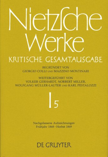 Nietzsche Werke: Band 5 Nachgelassene Aufzeichnungen. Frühjahr 1868 - Herbst 1869