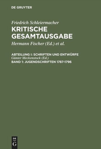 Kritische Gesamtausgabe: Band 1 Jugendschriften 1787-1796