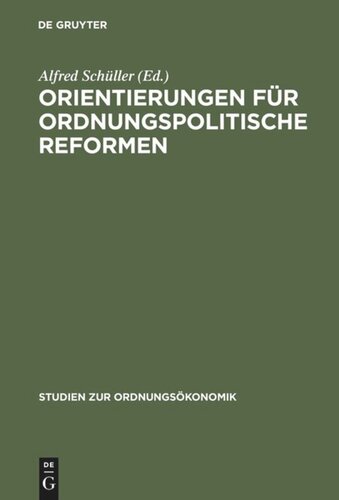 Orientierungen für ordnungspolitische Reformen: Walter Hamm zum 80. Geburtstag