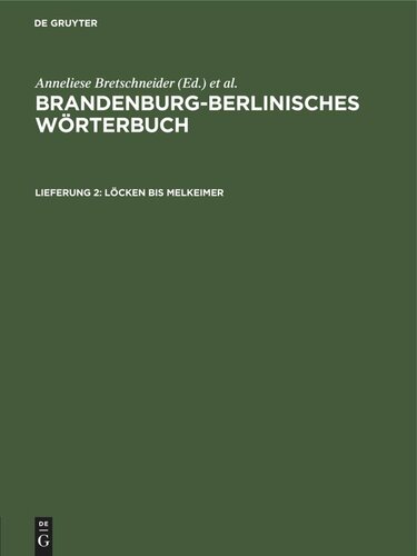 Brandenburg-Berlinisches Wörterbuch: Lieferung 2 Löcken bis Melkeimer