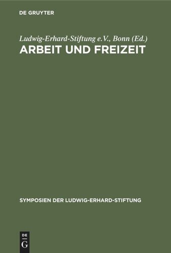 Arbeit und Freizeit: Perspektiven der Sozialen Marktwirtschaft