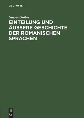 Einteilung und äussere Geschichte der romanischen Sprachen