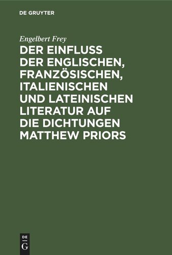 Der Einfluß der englischen, französischen, italienischen und lateinischen Literatur auf die Dichtungen Matthew Priors