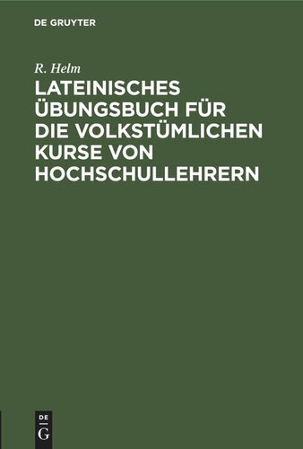 Lateinisches Übungsbuch für die volkstümlichen Kurse von Hochschullehrern