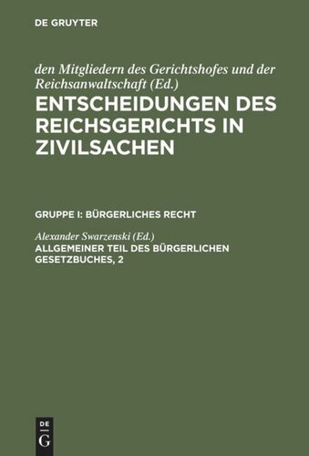 Entscheidungen des Reichsgerichts in Zivilsachen: Allgemeiner Teil des Bürgerlichen Gesetzbuches, 2