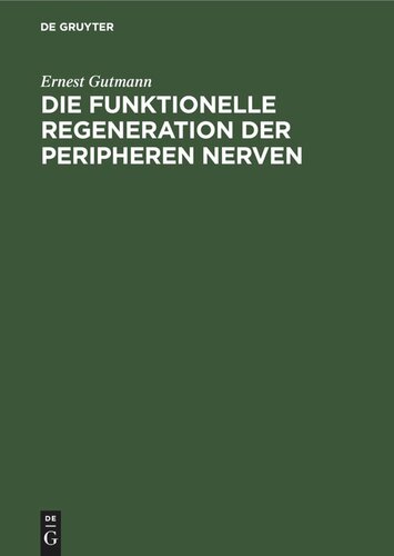 Die funktionelle Regeneration der peripheren Nerven